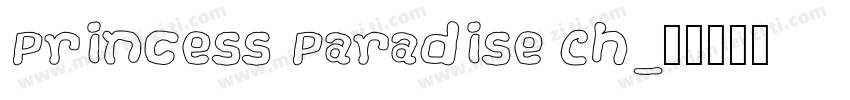 Princess Paradise Ch字体转换